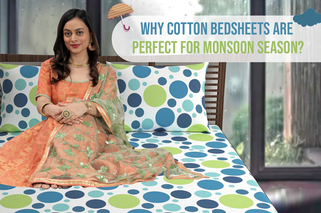 Why Cotton Bed sheets Are Perfect for Monsoon Season?