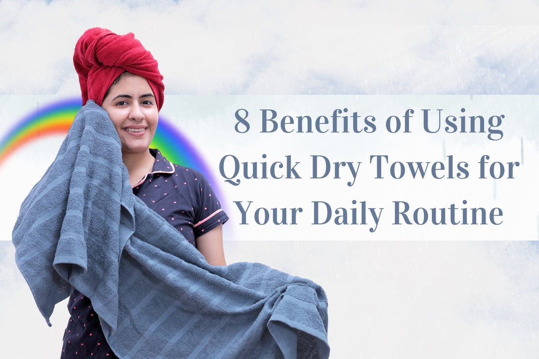 benefits of quick dry towels 