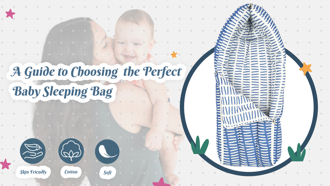 A Guide to Choosing the Perfect Baby Sleeping Bag: Safety, Comfort, and Convenience
