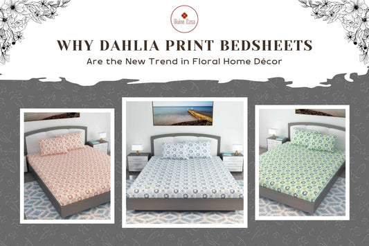 Why Dahlia Print Bedsheets Are the New Trend in Floral Home Décor